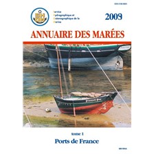 ANNUAIRE DES MAREES 2009 - PORTS DE FRANCE - TOME 1