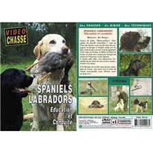 DVD SPANIELS & LABRADORS : EDUCATION ET CONDUITE