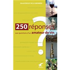 LIVRE - 250 REPONSES AUX QUESTIONS D'UN AMATEUR DE VIN