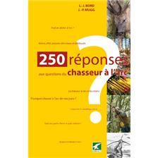 LIVRE - 250 REPONSES AUX QUESTIONS D'UN CHASSEUR A L'ARC