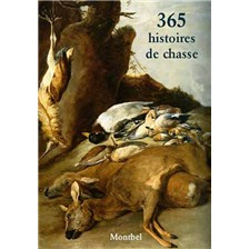 LIVRE - 365 HISTOIRES DE CHASSE POUR CHASSER TOUTE L'ANNEE