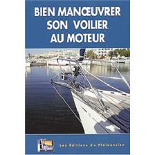 LIVRE - BIEN MANOEUVRER SON VOILIER AU MOTEUR