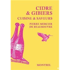 LIVRE - CIDRE ET GIBIERS, CUISINE ET SAVEURS