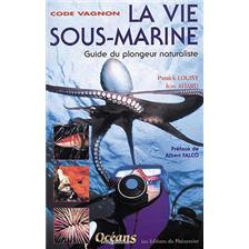 LIVRE - CODE VAGNON - LA VIE SOUS-MARINE - Guide du plongeur naturaliste