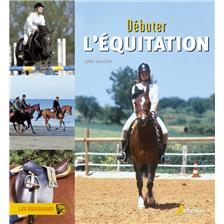 LIVRE - DEBUTER L'EQUITATION
