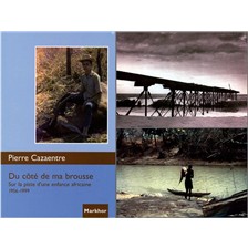 LIVRE - DU COTE DE MA BROUSSE, SUR LA PISTE D'UNE ENFANCE AFRICAINE