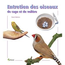 LIVRE - ENTRETIEN DES OISEAUX DE CAGE ET DE VOLIERE