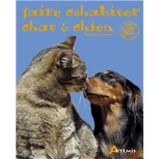 LIVRE - FAIRE COHABITER CHAT ET CHIEN