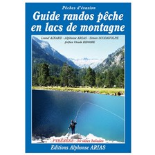 LIVRE - GUIDE RANDOS PECHE EN LACS DE MONTAGNE - EDITION ARIAS