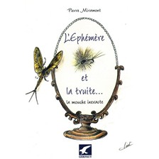LIVRE - L'ÉPHÉMERE ET LA TRUITE - LA MOUCHE INEXACTE