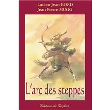 LIVRE - L'ARC DES STEPPES