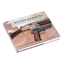 LIVRE - L'UNIVERS DE BERETTA UNE LEGENDE INTERNATIONALE