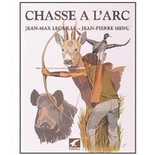 LIVRE - LA CHASSE A L'ARC