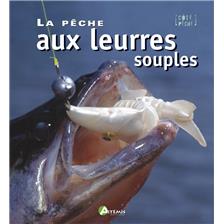 LIVRE - LA PECHE AUX LEURRES SOUPLES