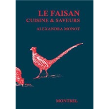 LIVRE - LE FAISAN, CUISINE ET SAVEURS