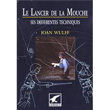 LIVRE - LE LANCER DE LA MOUCHE