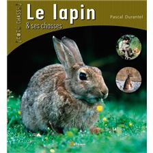 LIVRE - LE LAPIN ET SES CHASSES