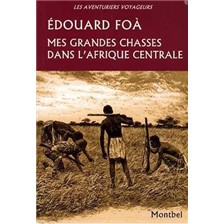 LIVRE - MES GRANDES CHASSES DANS L'AFRIQUE CENTRALE