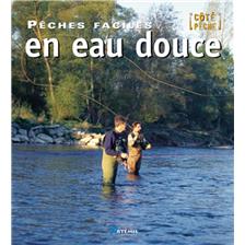 LIVRE - PECHES FACILES EN EAU DOUCE
