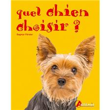 LIVRE - QUEL CHIEN CHOISIR ?