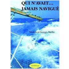 LIVRE - QUI N'AVAIT... JAMAIS NAVIGUE