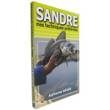 LIVRE - SANDRE, MES TECHNIQUES PREFEREES - ALPHONSE ARIAS