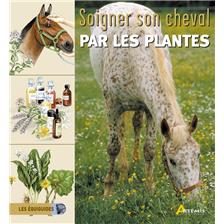 LIVRE - SOIGNER LE CHEVAL PAR LES PLANTES