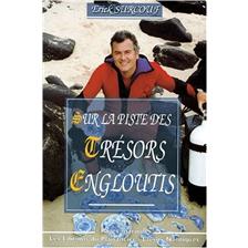 LIVRE - SUR LA PISTE DES TRESORS ENGLOUTIS