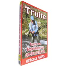 LIVRE - TRUITE, TOUTES MES TECHNIQUES AUX APPATS NATURELS - ALPHONSE ARIAS