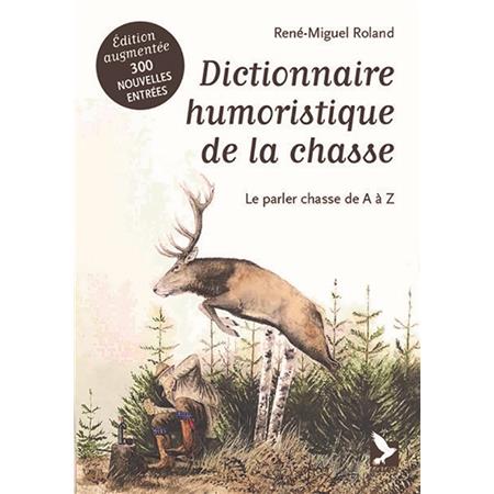 Dictionnaire Humoristique De La Chasse