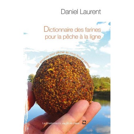 Livre - Dictionnaire Des Farines Pour La Peche À La Ligne