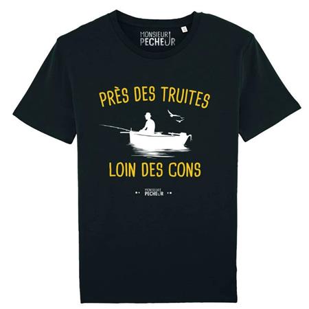 Tee Shirt Manches Courtes Homme Monsieur Pêcheur Près Des Truites, Loin Des Cons - Noir