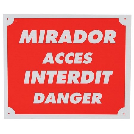 Warnschild Januel Mirador Acces Interdit