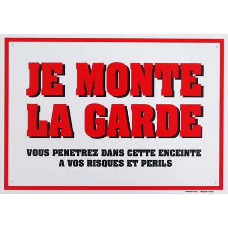 Warnschild „Je Monte La Garde“